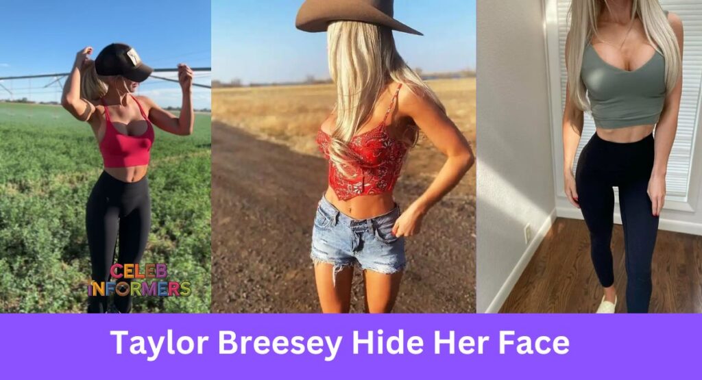 Taylor Hide Her Face All You Need To Know Taylor Breesey Face