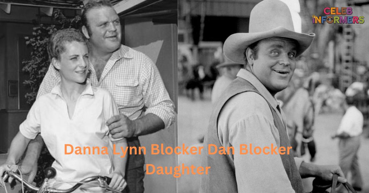 Who Is Danna Lynn Blocker?: All You Need To Know About Dan Blocker’s Daughter