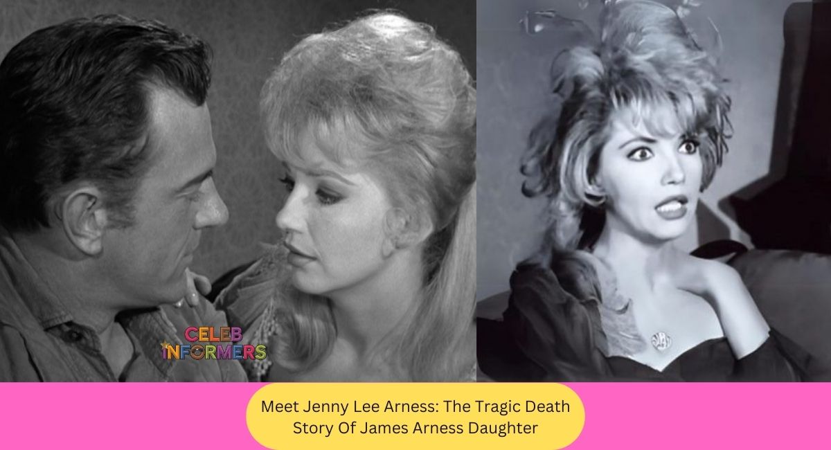 Meet Jenny Lee Arness: The Tragic Death Story Of James Arness’s Daughter