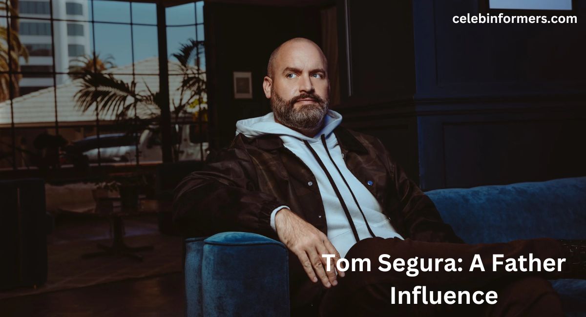 Tom Segura: A Father Influence