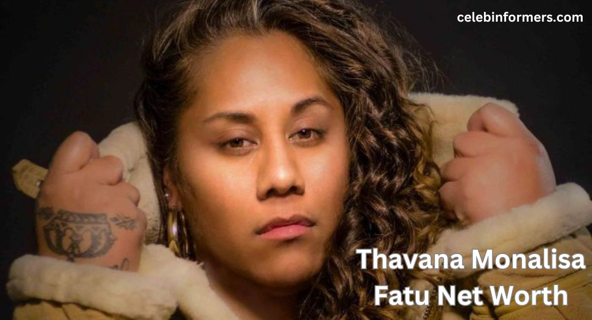 Thavana Monalisa Fatu Net Worth