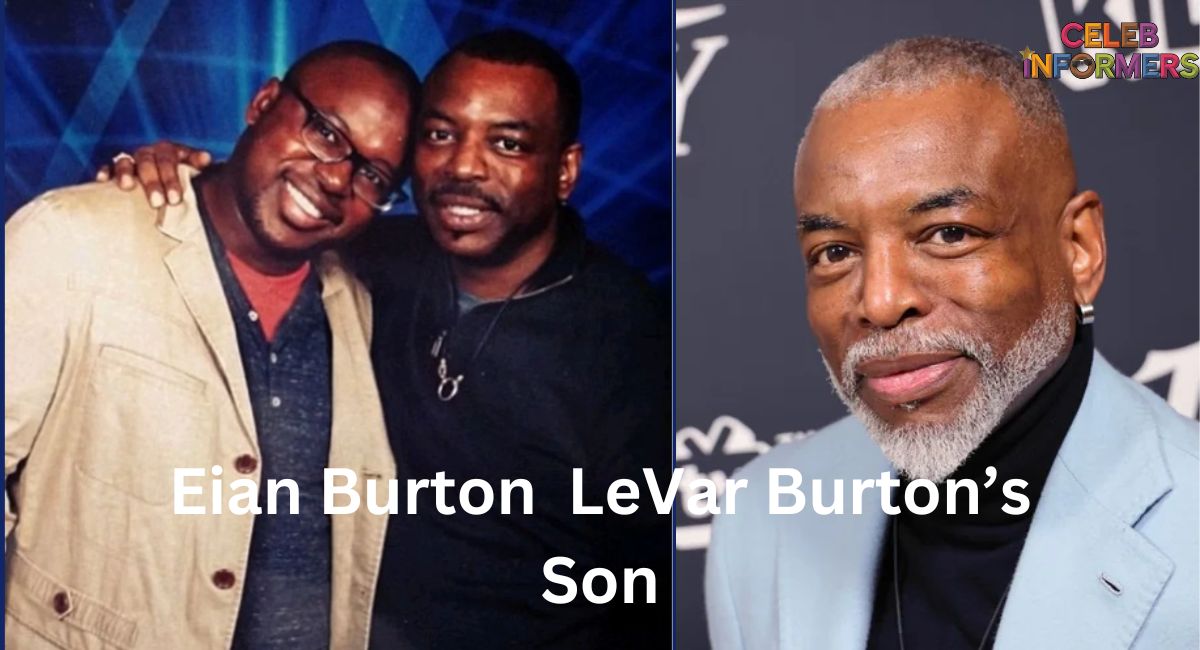 Who Is Eian Burton? All About LeVar Burton’s Son – Biography, Career & Net Worth